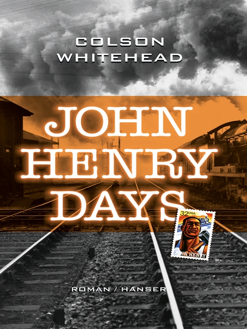 Title details for John Henry Days by Colson Whitehead - Available